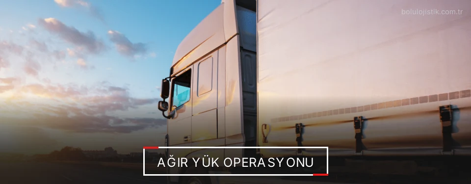 Bolu Ağır Yük Lojistik Firmaları Bolu Ağır Yük Lojistik Firmaları